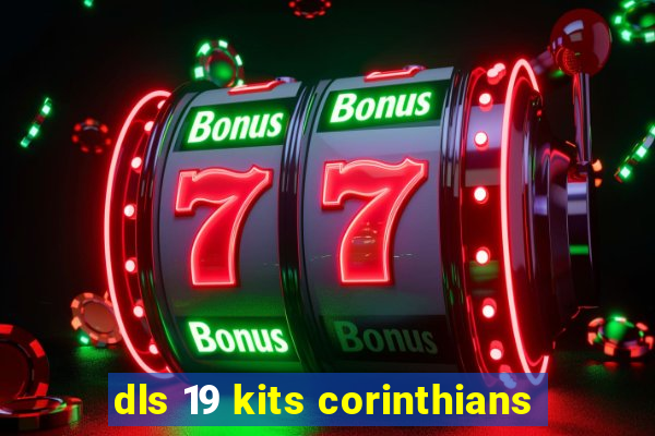 dls 19 kits corinthians